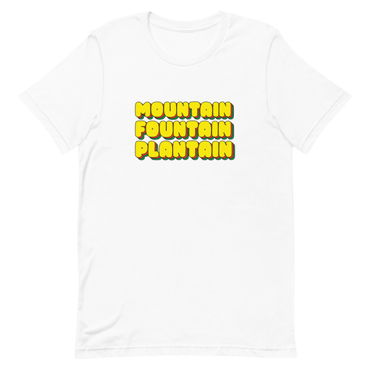 Mountain, Fountain Plantain? Unisex T-Shirt